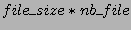 $file\_size*nb\_file$